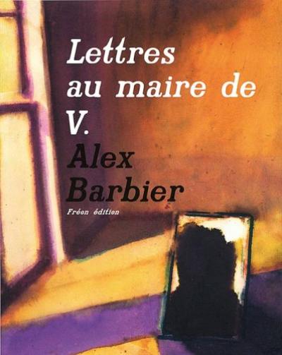 Lettres au maire de V.. Vol. 1