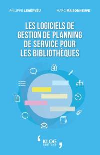 Les logiciels de gestion de planning de service pour les bibliothèques