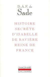 Histoire secrète d'Isabelle de Bavière, reine de France