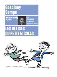 Histoires inédites. Les bêtises du petit Nicolas