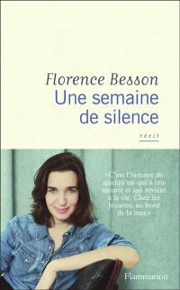 Une semaine de silence : récit