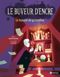 Le buveur d'encre. Le buveur de grimoires