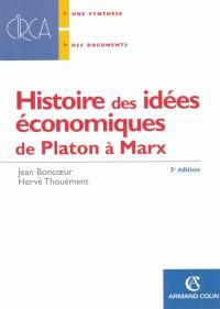 Histoire des idées économiques. Vol. 1. De Platon à Marx