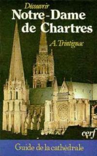 Découvrir Notre-Dame de Chartres