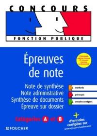 Epreuves de note : note de synthèse, note administrative, synthèse de documents, épreuve sur dosssier : catégories A et B