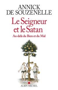 Le Seigneur et le Satan : au-delà du bien et du mal