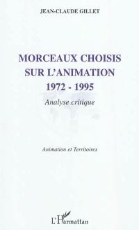 Morceaux choisis sur l'animation : 1972-1995 : analyse critique