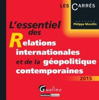 L'essentiel des relations internationales et de la géopolitique contemporaines