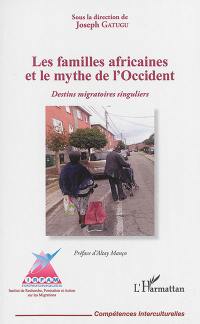 Les familles africaines et le mythe de l'Occident : destins migratoires singuliers