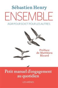 Ensemble : agir pour soi et pour les autres