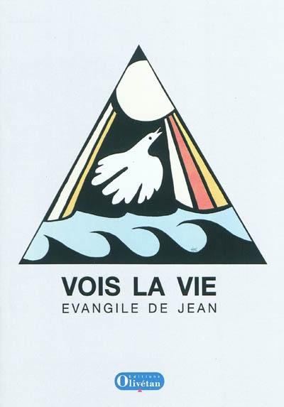 Vois la vie : évangile de Jean