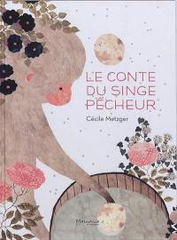 Le conte du singe pêcheur