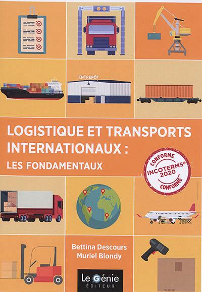 Logistique et transports internationaux : les fondamentaux