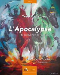 L'Apocalypse : le soulèvement de l'espérance