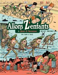 Allons z'enfants. Vol. 2. Jean & Suzanne : de 1918 à 1945