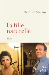 La fille naturelle : récit