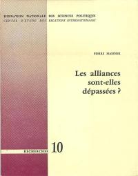 Les Alliances sont-elles dépassées ?