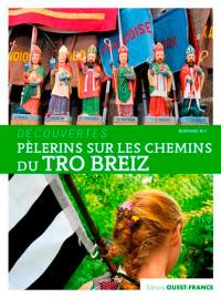 Pèlerins sur les chemins du Tro Breiz