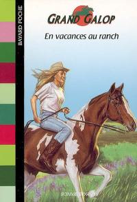 Grand Galop. En vacances au ranch