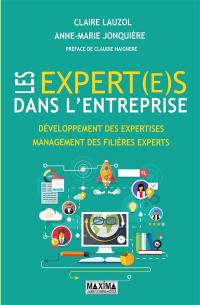 Les expert(e)s dans l'entreprise : développement des expertises, management des filières expertes