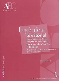 Ingénieur territorial : épreuves de note, de projet, épreuves orales d'entretien, de langue : préparation au concours et à l'examen d'ingénieur territorial, catégorie A