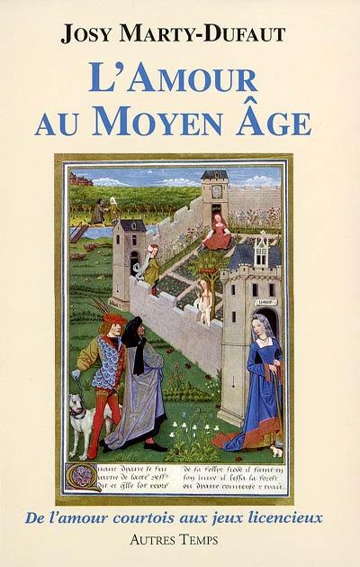 L'amour au Moyen Age