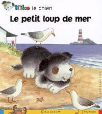 Kiko le chien. Le petit loup de mer