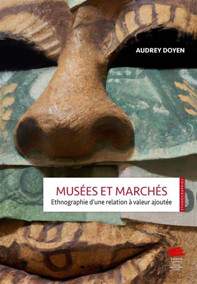 Musées et marchés : ethnographie d'une relation à valeur ajoutée