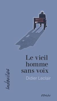 Le vieil homme sans voix