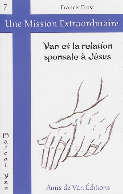 Van et la relation sponsale à Jésus