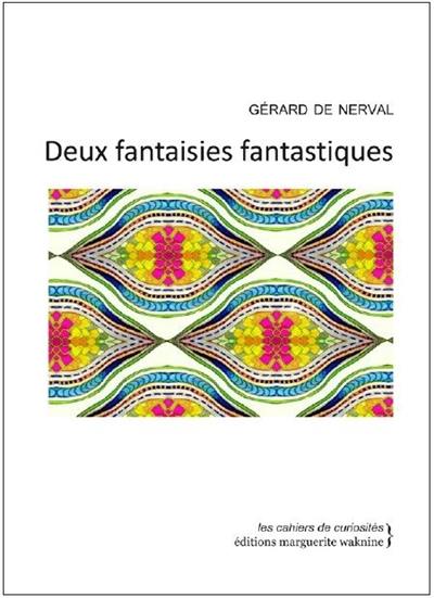 Deux fantaisies fantastiques