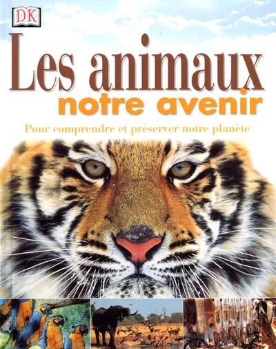 Les animaux : notre avenir