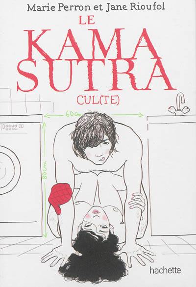 Le kama sutra : cul(te)