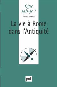 La Vie à Rome dans l'Antiquité