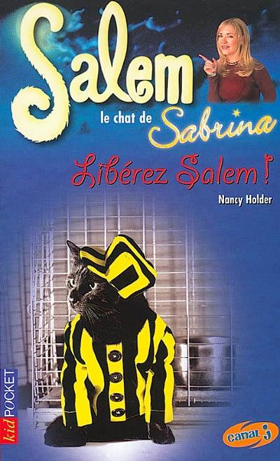 Salem, le chat de Sabrina. Vol. 8. Libérez Salem ! Salem, le chat de Sabrina. Vol. 8. Libérez Salem !
