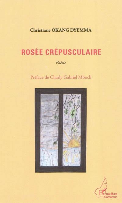 Rosée crépusculaire