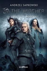 Le sorceleur. Vol. 2. L'épée de la providence. The witcher. Vol. 2. L'épée de la providence