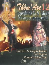 Pouvoir de la musique, musiques de pouvoir