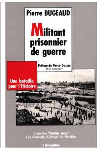 Militant prisonnier de guerre : une bataille pour l'histoire