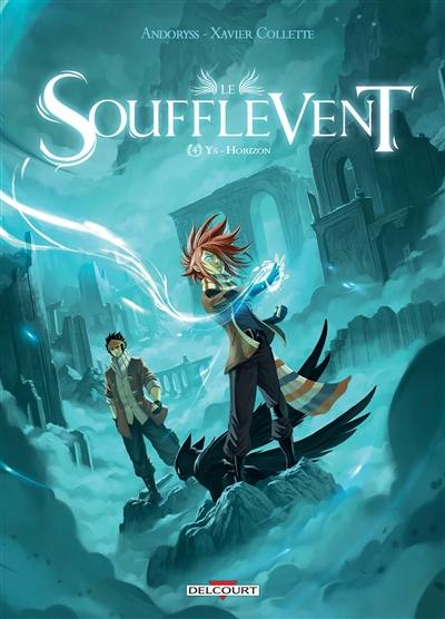 Le soufflevent. Vol. 4. Ys-Horizon