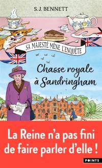 Sa Majesté mène l'enquête. Vol. 3. Chasse royale à Sandringham