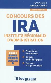 Concours des IRA, instituts régionaux d'administration : cible, nouveau concours catégorie A