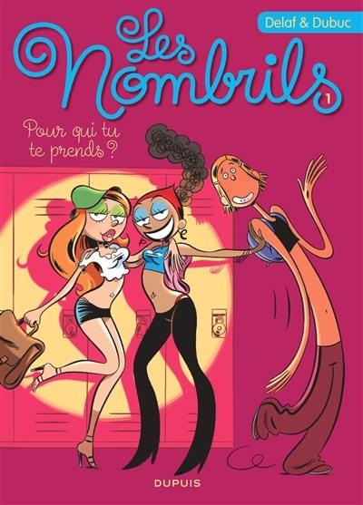 Les nombrils. Vol. 1. Pour qui tu te prends ?