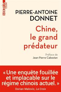 Chine, le grand prédateur : un défi pour la planète