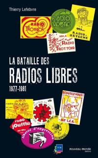 La bataille des radios libres : 1977-1981