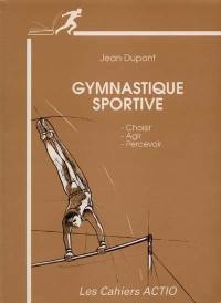 Gymnastique sportive : choisir, agir, percevoir