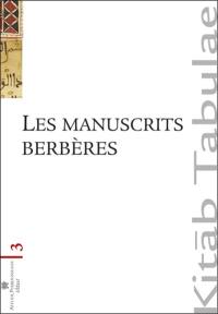 Les manuscrits berbères au Maghreb et dans les collections européennes : localisation, identification, conservation et diffusion : actes des journées d'étude d'Aix-en-Provence, 9 et 10 décembre 2002