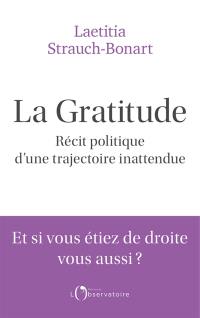 La gratitude : récit politique d'une trajectoire inattendue