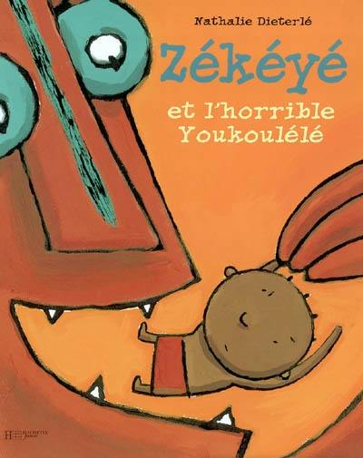 Zékéyé. Vol. 2004. Zékéyé et l'horrible Youkoulélé