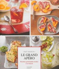 Le grand apéro : recettes gourmandes testées à la maison